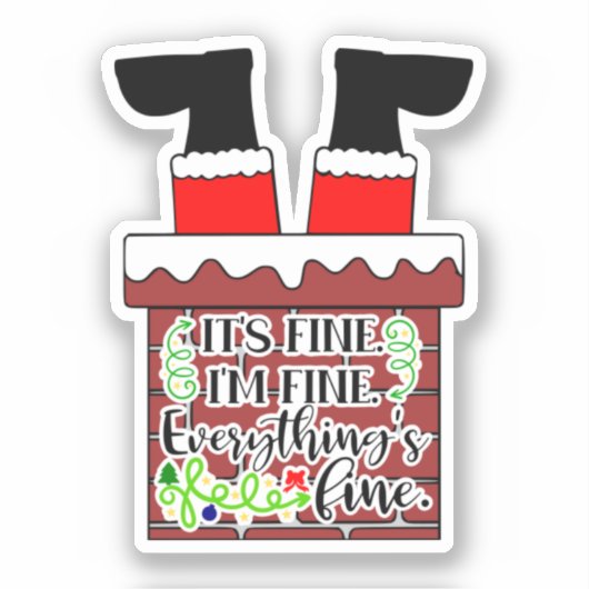 Funny Santa- I'm Fine. Everything is Fine Aufkleber (Vorderseite)