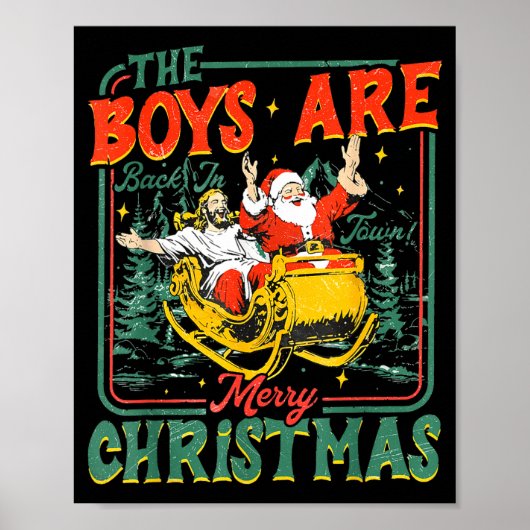 Funny Santa Jesus The Boys Are Back In Town Merry  Poster (Vorne)