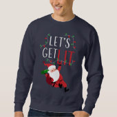Funny Santa Let's Lit Weihnachts-Slogan Sweatshirt (Vorderseite)