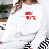 Funny Santa Mental T - Shirt