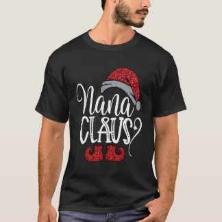 Funny Santa Nana Claus Weihnachts Matching Family  T-Shirt