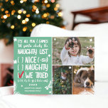 Funny Santa naughe Liste 3 Fotos Grün Weihnachten<br><div class="desc">Funny Santa naughty Karo Liste,  es ist alles Spaß und Spiele bis Weihnachtsmann Karo die freche Liste! Fügen Sie 3 Ihrer Lieblings-Fotos mit Schneeflocken,  Kiefernwäldern und einem coolen,  modernen und lustigen Typografie-Schriftart hinzu. Gute Ferien auf grünem Hintergrund. Alle Farben sind bearbeitbar!</div>