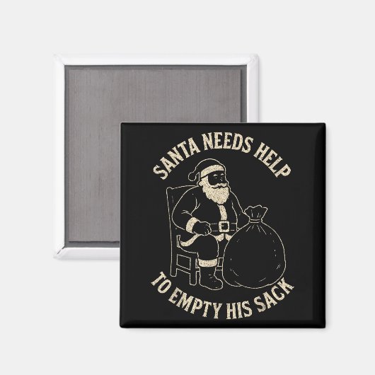 Funny Santa Needs Help To Empty His Sack Adult Hum Magnet (Vorderseite/Rückseite)
