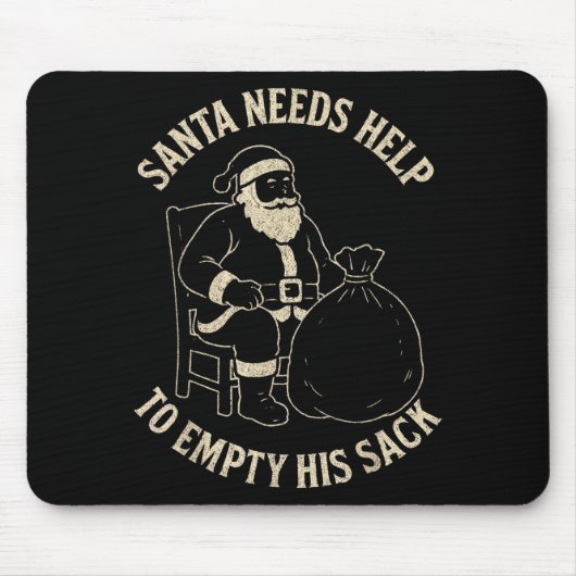 Funny Santa Needs Help To Empty His Sack Adult Hum Mousepad (Vorne)