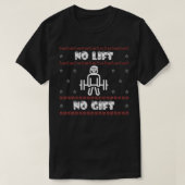 Funny Santa No Lift Kein Geschenk hässlich Weihnac T-Shirt (Design vorne)