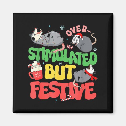 Funny Santa Ossums Overstimulated But Festive Xmas Magnet (Vorne)