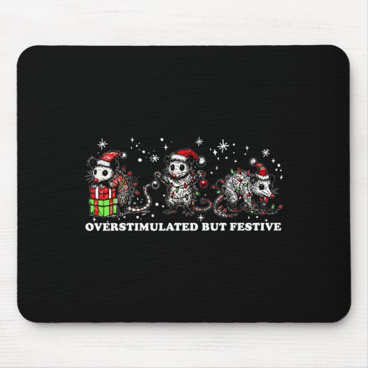 Funny Santa Ossums Overstimulated But Festive Xmas Mousepad (Vorne)