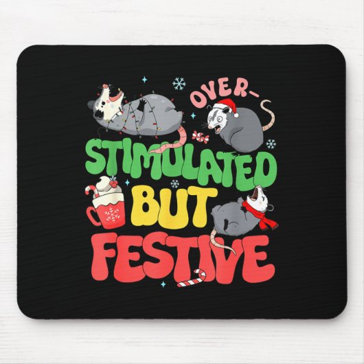 Funny Santa Ossums Overstimulated But Festive Xmas Mousepad (Vorne)
