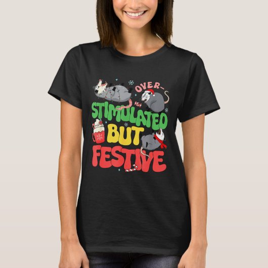 Funny Santa Ossums Overstimulated But Festive Xmas T-Shirt (Vorderseite)