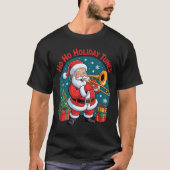 Funny Santa Playing Trombone Holiday Chrismas Xmas T-Shirt (Vorderseite)