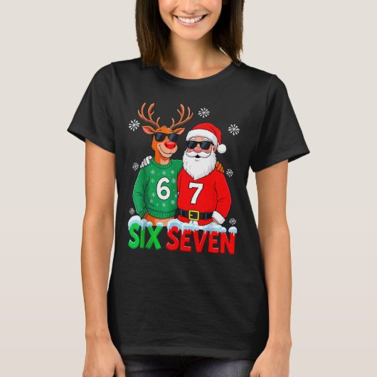 Funny Santa Reindeer 6 7 Christmas Meme Six Seven T-Shirt (Vorderseite)