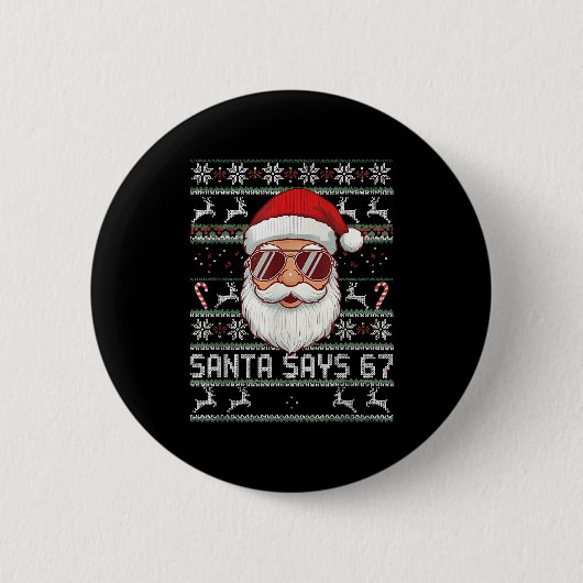 Funny Santa Says 67 Ugly Christmas Sweater Button (Vorderseite)
