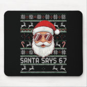 Funny Santa Says 67 Ugly Christmas Sweater  Mousepad (Vorne)