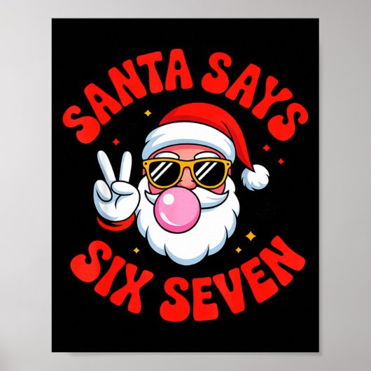 Funny Santa Says 6 7 Six Seven Christmas Meme Holi Poster (Vorne)