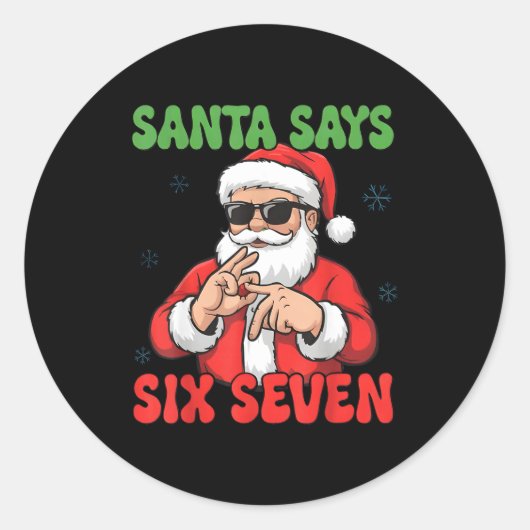 Funny Santa Says Six Seven 67 Meme Christmas  Runder Aufkleber (Vorderseite)