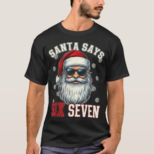 Funny Santa Says Six Seven Christmas 67 Meme Baske T-Shirt (Vorderseite)