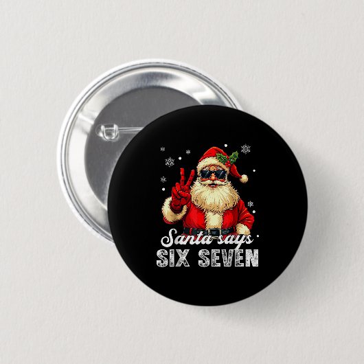 Funny Santa Says Six Seven Christmas 67 Meme Xmas Button (Vorne & Hinten)