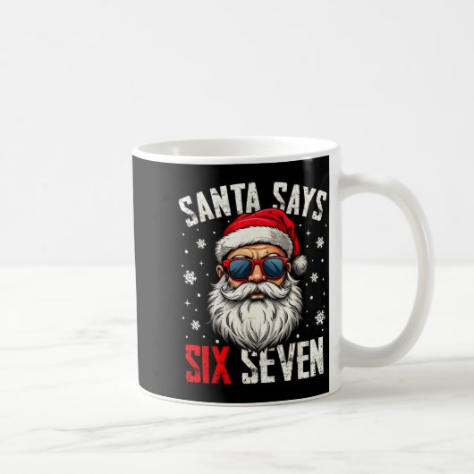 Funny Santa Says Six Seven Christmas 67 Meme Xmas Kaffeetasse (Rechts)