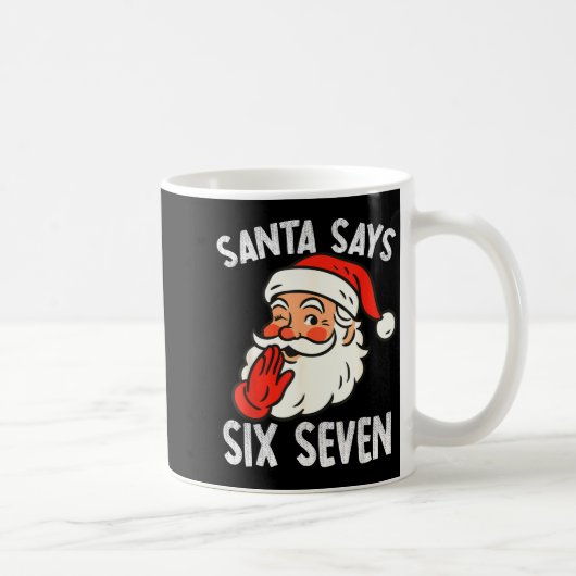 Funny Santa Says Six Seven Christmas 67 Meme Xmas Kaffeetasse (Rechts)