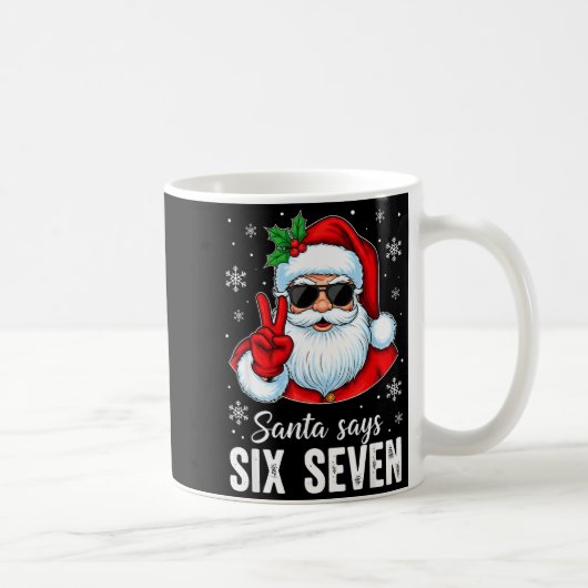Funny Santa Says Six Seven Christmas 67 Meme Xmas Kaffeetasse (Rechts)