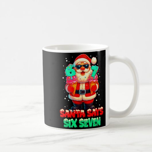 Funny Santa Says Six Seven Christmas 67 Meme Xmas Kaffeetasse (Rechts)