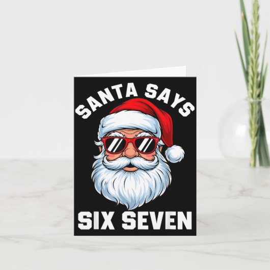 Funny Santa Says Six Seven Christmas 67 Meme Xmas Karte (Vorderseite)
