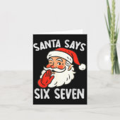 Funny Santa Says Six Seven Christmas 67 Meme Xmas Karte (Vorderseite)