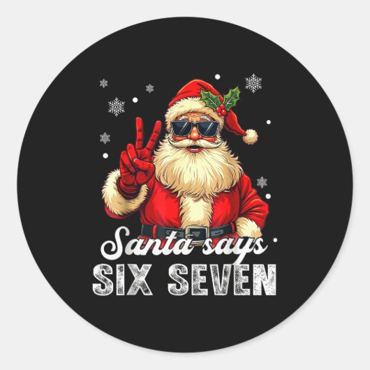 Funny Santa Says Six Seven Christmas 67 Meme Xmas  Runder Aufkleber (Vorderseite)