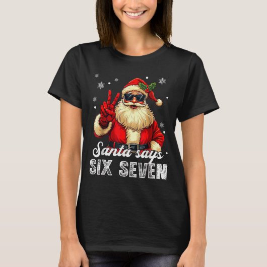 Funny Santa Says Six Seven Christmas 67 Meme Xmas T-Shirt (Vorderseite)