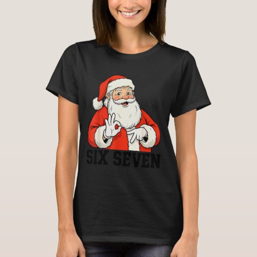 Funny Santa Says Six Seven Christmas 67 Meme Xmas T-Shirt (Vorderseite)