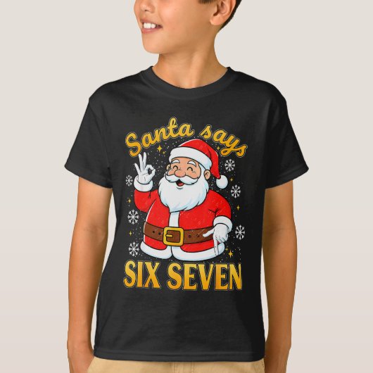 Funny Santa Says Six Seven Christmas 67 Meme Xmas T-Shirt (Vorderseite)