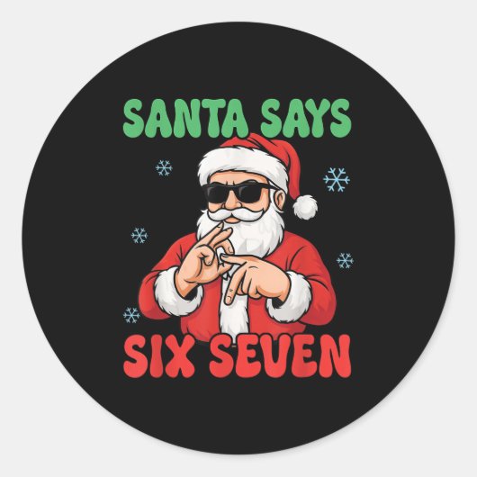 Funny Santa Says Six Seven Meme Christmas Viral Nu Runder Aufkleber (Vorderseite)