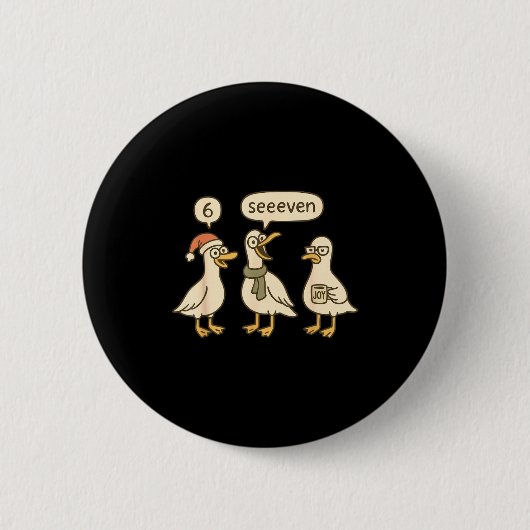 Funny Santa Silly Goose 6 7 Christmas Geese Six Se Button (Vorderseite)