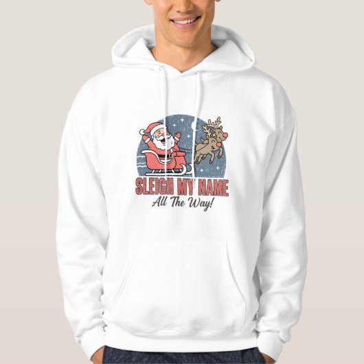 Funny Santa Sleigh My Name All The Way Hoodie (Vorderseite)