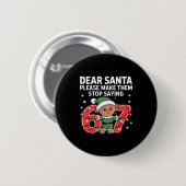 Funny Santa Stop 67 Gingerbread Six Seven Meme Button (Vorne & Hinten)