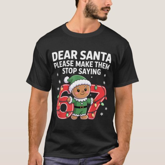 Funny Santa Stop 67 Gingerbread Six Seven Meme T-Shirt (Vorderseite)
