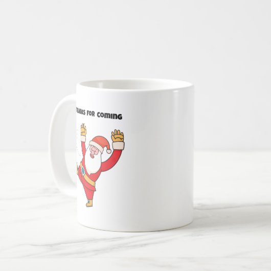 Funny santa thanks for coming kaffeetasse (Vorderseite Links)