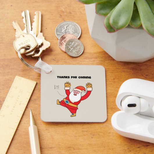 Funny santa thanks for coming schlüsselanhänger (Schreibtisch)
