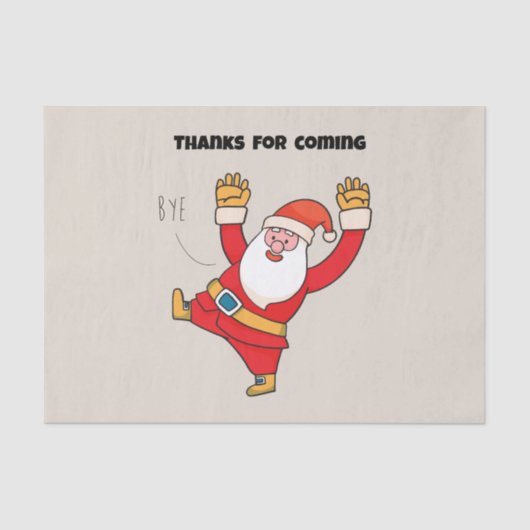 Funny santa thanks for coming seidenpapier (Vorderseite)