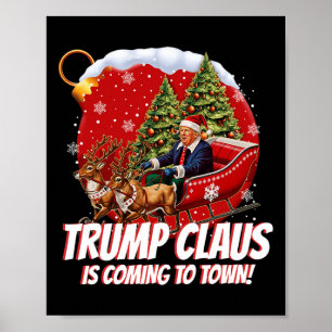 Funny Santa Trump Claus kommt in die Stadt Merry C Poster