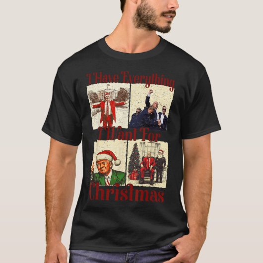 Funny Santa Trump Ich habe alles, was ich für Chr T-Shirt (Vorderseite)