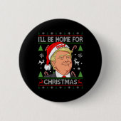 Funny Santa Trump Ich werde zu Weihnachten hässlic Button (Vorderseite)