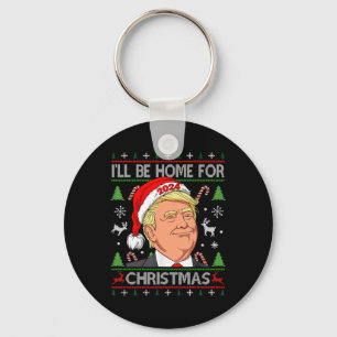 Funny Santa Trump Ich werde zu Weihnachten hässlic Schlüsselanhänger