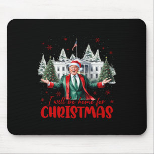 Funny Santa Trump Ich werde Zuhause für Weihnachts Mousepad