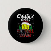 Funny Santa's Lieblings Softball Coach Weihnachten Button (Vorderseite)