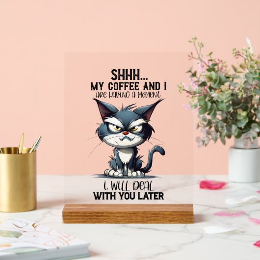 Funny Sarcasa coffee cat Wort Kunst Acrylschild (Hochzeit)