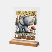 Funny Sarcasm Elefant Worart Acrylschild (Winkel)