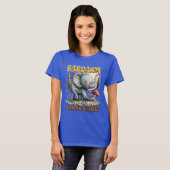 Funny Sarcasm Elefant Worart T-Shirt (Vorne ganz)