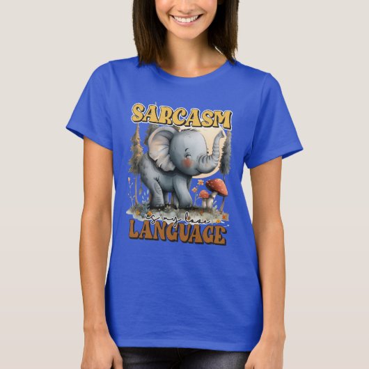 Funny Sarcasm Elefant Worart T-Shirt (Vorderseite)