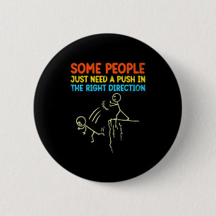 Funny Sarcasm Graphic - Einige Leute brauchen nur Button